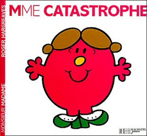 Mme Catastrophe