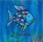 Arcobaleno, il pesciolino più bello di tutti i mari (board book)
